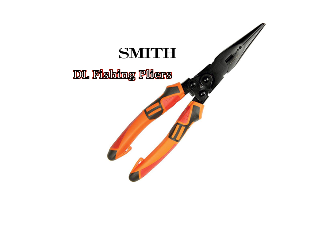 Smith DL Fishing Plier – un cleste pentru categoria grea